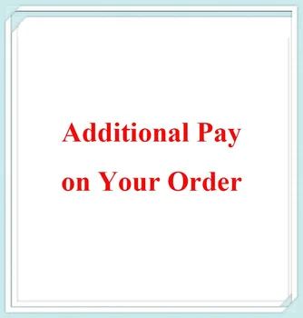 Dodatno Plačati o Vašem Naročilu(Make up razlika & plačati stroškov ladijskega & pon.)